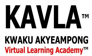 KAVLA™ Kwaku Akyeampong Virtual Learning Academy™